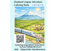 Elephant's Japan Adventure Coloring Book: Vol.1 Tokyo & Mt. Fuji Adventure