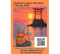 Elephant's Japan Adventure Coloring Book: Vol.3 Kyushu Adventure