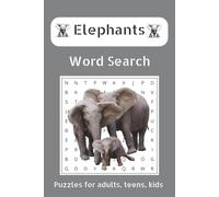 Elephants Word Search Puzzle: Word Searches with Easy-to-Read Print about Elephants, Elephant Riding, Elephant Camp, Herd and More | 6x9 inches, 110 pages | for Vacations, Holidays, Leisure Time