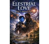 Elestrial Love: Beyond Time