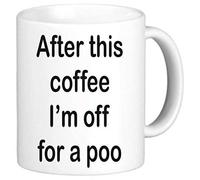 ELETINA After This Coffee Im Off for A Poo Unique Husband Gifts Presents for Him Mug Gift for Brother Birthday Gifts Inspirational Mug for Mom Dad Awesome Coffee Mug 11oz