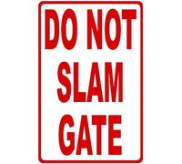 Eletina Aluminum & Tin Sign Do Not Slam Gate Warning Sign 8 x 12 inches Industrial Style, K721 Color