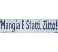 Eletina Retro Metal tin Sign Italian Kitchen Sign Shut Up & Eat! - Mangia E Statti Zitto Farmhouse Style Sign Funny Home Cave Garage bar Wall Decoration Vintage Metal Sign 4 x 16 inch