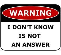 Eletina Warning I Don't Know Is Not An Answer Sign 12""x8"" Inches Aluminum Metal Tin Sign Yard Sign