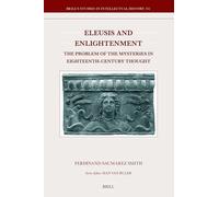 Eleusis and Enlightenment – The Problem of the Mysteries in Eighteenth-Century Thought – Brill 351