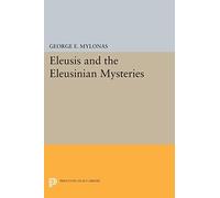 Eleusis and the Eleusinian Mysteries (Princeton Legacy Library): 2182
