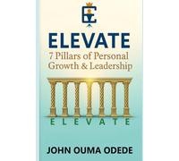 ELEVATE: 7 Pillars of Personal Growth & Leadership