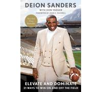 Elevate and Dominate : 21 Ways to Win On and Off the Field
