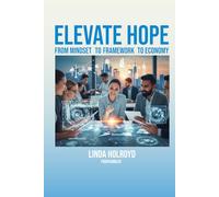 Elevate Hope from Mindset to Framework to Economy