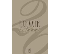 ELEVATE : The CEO Planner 2026: Structure Your Business. Strengthen Your Mind. Elevate Your Life.