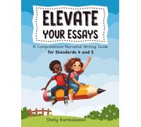 Elevate your Essays: A Comprehensive Narrative Writing Guide for Standards 4 and 5