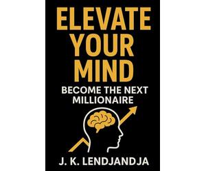 Elevate Your Mind Become The Next Millionnaire