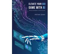 Elevate Your SEO Game with AI: TRENDS AND STRATEGIES FOR SEO SUCCESS