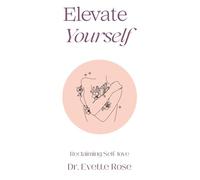 Elevate Yourself: Reclaiming Self-love