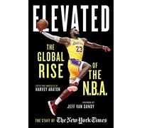 Elevated: The Global Rise of the N.B.A.