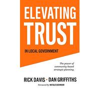 Elevating Trust In Local Government: The power of community-based strategic planning
