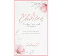 Elevation: A-30 Day Devotioal Journal for Women