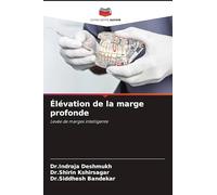 Élévation de la marge profonde: Levée de marges intelligente