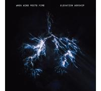 Elevation Worship - When Wind Meets Fire