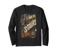 Elevator Mechanic I Take The Stairs At Work Long Sleeve T-Shirt