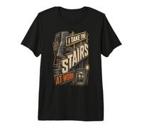 Elevator Mechanic I Take The Stairs At Work Premium T-Shirt