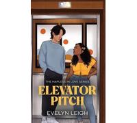 Elevator Pitch: A Neighbors-To-Lovers Romance by Evelyn Leigh Hardcover Book