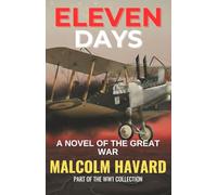 ELEVEN DAYS: A novel of the great war (The WW1 Collection)