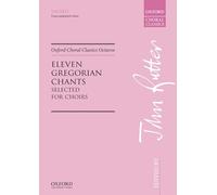Eleven Gregorian Chants: Vocal score (Oxford Choral Classics Octavos)