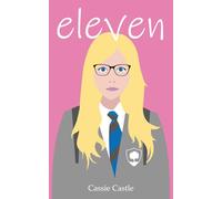 eleven: Join Iona in this inspiring story of friendship, loyalty and courage in our ever changing modern world.