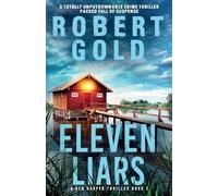 Eleven Liars: A totally unputdownable crime thriller packed full of suspense: 2 (A Ben Harper Thriller)