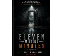 Eleven Minutes Missing