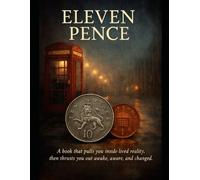 Eleven Pence: Prose, Poems, Self-Discovery, Self-Help, Relationship, Spirituality
