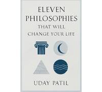 Eleven Philosophies - That Will Change Your Life