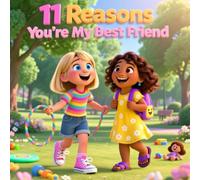 Eleven reasons you're my best friend