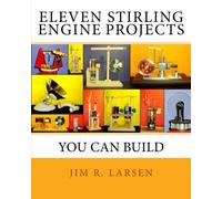Eleven Stirling Engine Projects You Can Build