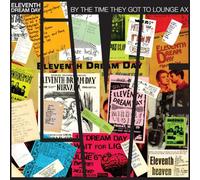 Eleventh Dream Day - By The Time They Got To Lounge Ax [VINYL]