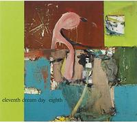 Eleventh Dream Day - Eighth