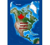 eleventh naughty province...: A Patriotic Notebook For a Canadian For Everything, For The Shopping List These Days ( What Not To Buy ) | 100 Lined ... Grandfather, Boyfriend's, Housewife...