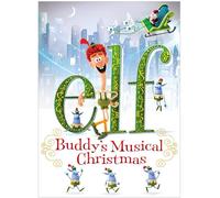 ELF: BUDDY'S MUSICAL CHRISTMAS