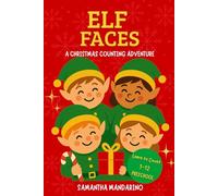 Elf Faces: A Christmas Counting Adventure for Toddlers and Preschool: A festive 1-12 counting book with silly elves, bright colors, and holiday fun (The Holiday Faces Series)