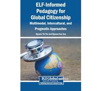 ELF-Informed Pedagogy for Global Citizenship: Multimodal, Intercultural, and Pragmatic Approaches