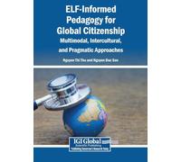 ELF-Informed Pedagogy for Global Citizenship: Multimodal, Intercultural, and Pragmatic Approaches