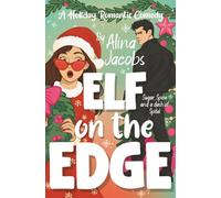 Elf on the Edge: A Holiday Romantic Comedy (The Wynter Brothers)