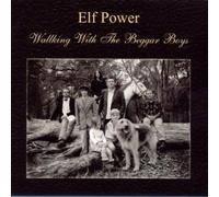 Elf Power - Walking With The Beggar Boys