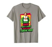 Elf Santa's Coming! I Know Him! T-Shirt