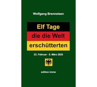 Elf Tage, die die Welt erschütterten: 23. Februar - 5. März 2025