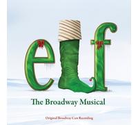 Elf: The Musical Cast Recording Edition by Original Broadway Cast (2011) Audio CD