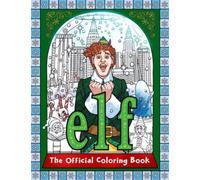 Elf: The Official Coloring Book