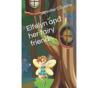 Elfelyn and her fairy friends