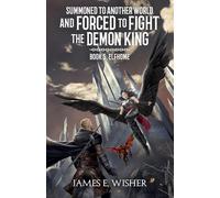 Elfhome: 5 (Summoned to Another World and Forced to Fight the Demon King)